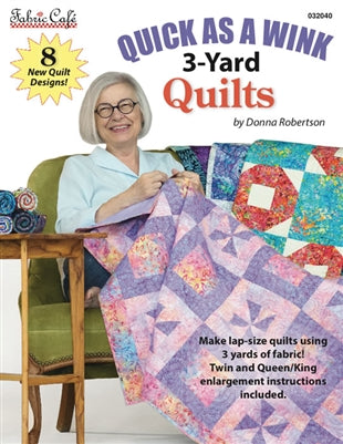Fabric Cafe - Quilt Pattern - Quick As A Wink 3 Yard Quilts Book